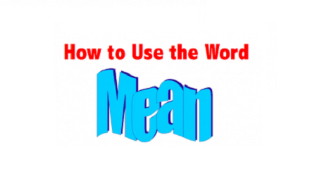 Mean là gì? Cách dùng Mean trong Tiếng Anh - IIE Việt Nam
