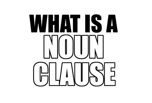 Mệnh đề danh từ Noun clause cấu trúc  Cách thành lập