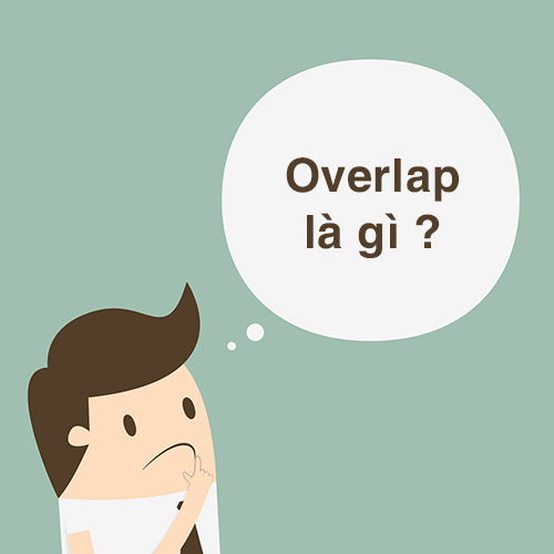 Overlap là gì? Giải nghĩa “Overlap” chuẩn ngữ pháp