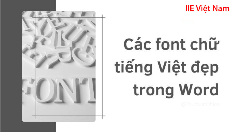 Các font chữ tiếng Việt đẹp trong Word dành cho bạn