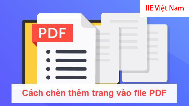 Cách chèn thêm trang vào file PDF nhanh gọn chính xác 100%