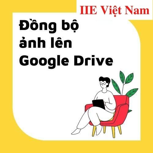 Đồng Bộ Ảnh Lên Google Drive Trong Chưa Đến 10 Giây