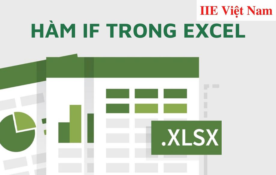 Hàm IF trong Excel - Khái niệm và cách dùng chi tiết nhất
