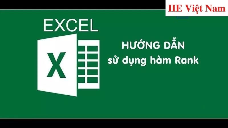Xếp hạng trong Excel – Muốn nhanh cần dùng hàm gì?
