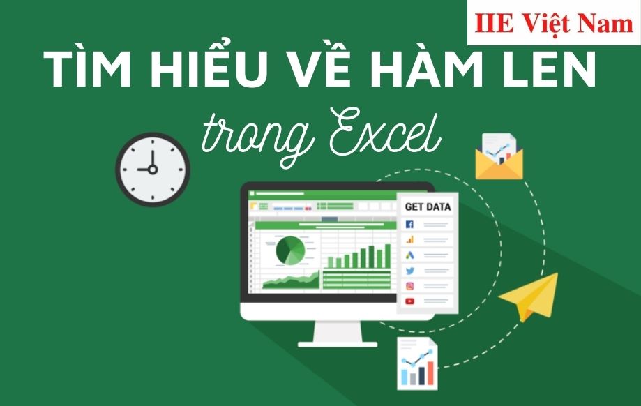 Hàm LEN trong Excel – Khái niệm và cách dùng chi tiết