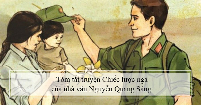 Tóm tắt truyện Chiếc lược ngà của nhà văn Nguyễn Quang Sáng