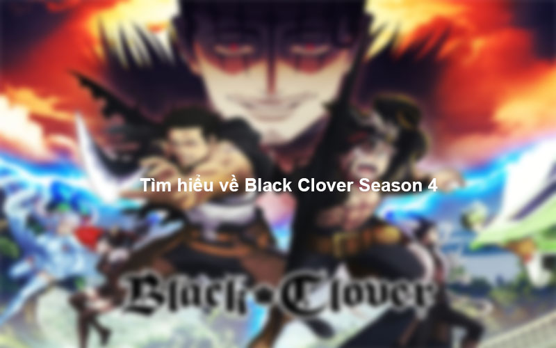 Black Clover Season 4 khi nào ra mắt