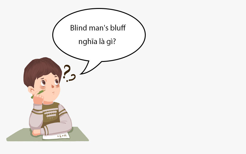 Blind man's bluff nghĩa là gì