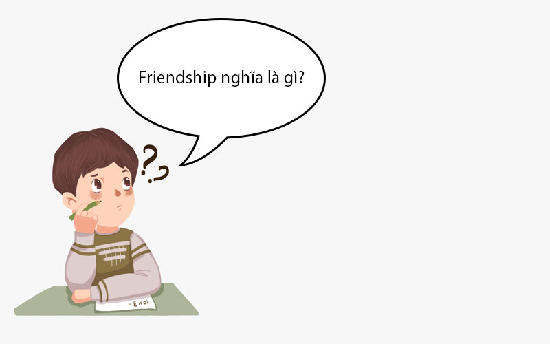 Friendship nghĩa là gì? Các từ đồng nghĩa với Friendship