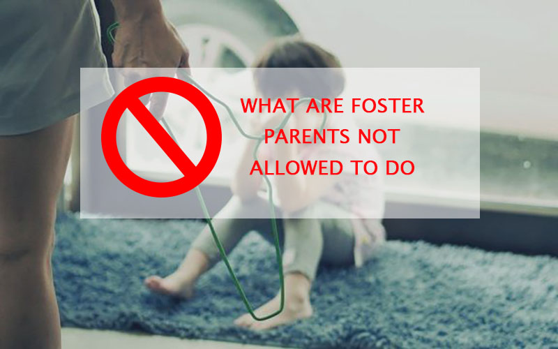 what-are-foster-parents-not-allowed-to-do-understanding-the-restrictions