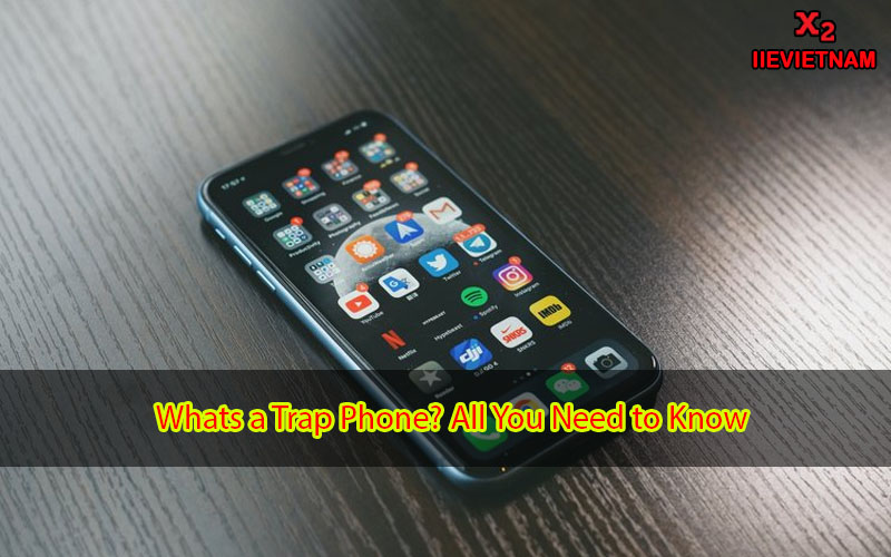 whats-a-trap-phone-all-you-need-to-know