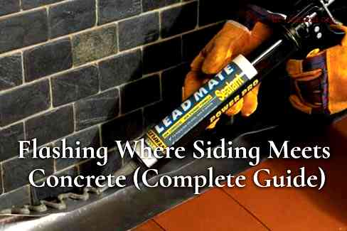 Preventing Leaks With Proper Flashing Where Siding Meets Concrete A Guide