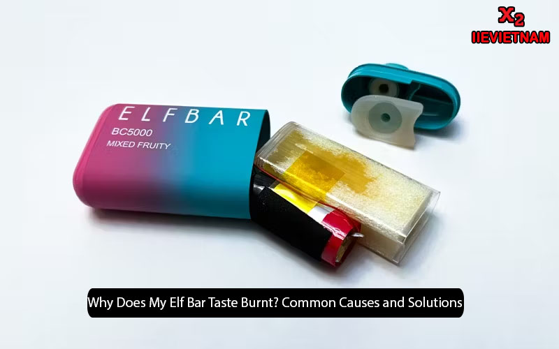 Why Does My Elf Bar Taste Burnt? Common Causes and Solutions