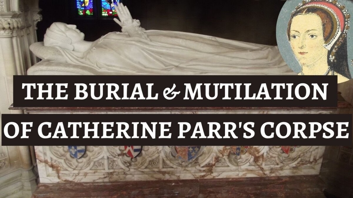 Unveiling Catherine Parr Cause of Death Explained